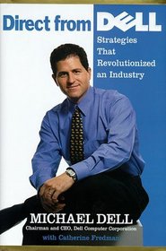 Direct From Dell : Chairman and Chief Executive Officer, Dell Computer Corporation