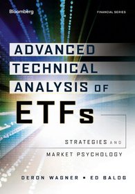 Advanced Technical Analysis of ETFs: Strategies and Market Psychology for Serious Traders (Bloomberg Financial)