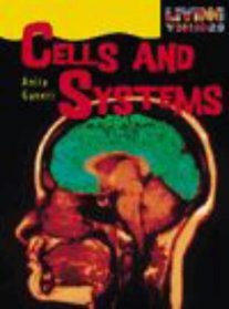 Cells and Life Systems (Living Things)