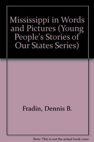 Mississippi in Words and Pictures (Young People's Stories of Our States Series)