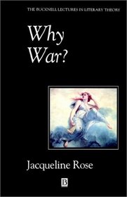Why War?.: Psychoanalysis, Politics, and the Return to Melanie Klein (Bucknell Lecture Series)