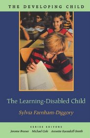 The Learning-Disabled Child (The Developing Child)