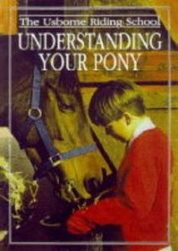 Understanding Your Pony (Usborne Riding School)