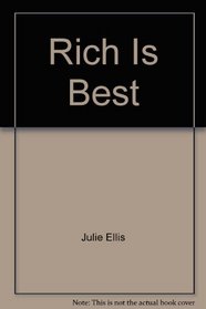 Rich is Best