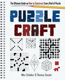 Puzzlecraft: The Ultimate Guide on How to Construct Every Kind of Puzzle
