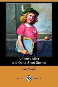 A Family Affair and Other Short Stories (Dodo Press)