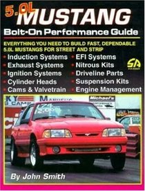 The 5.0L Mustang Bolt-On Performance Guide (S-a Design)