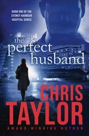 The Perfect Husband (The Sydney Harbour Hospital Series) (Volume 1)