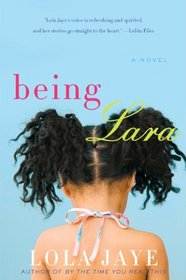 Being Lara: A Novel