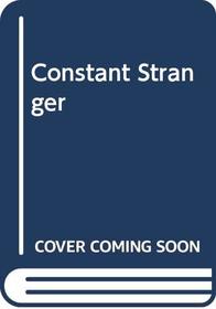 Constant Stranger