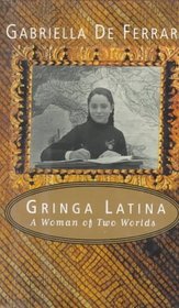 Gringa Latina: A Woman of Two Worlds