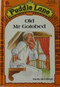 Old Mr. Gotobed (Puddle Lane Reading Program/Stage 3, Book 1)