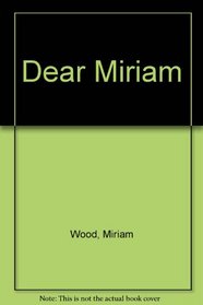 Dear Miriam