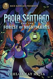 Paola Santiago and the Forest of Nightmares (Paola Santiago, Bk 2)