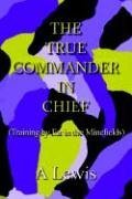 The True Commander in Chief: Training by Ear in the Minefields