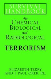 Survival Handbook: For Chemical Biological and Radiological Terrorism