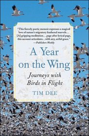 A Year on the Wing: Journeys with Birds in Flight