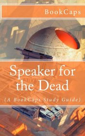 Speaker for the Dead: (A BookCaps Study Guide)