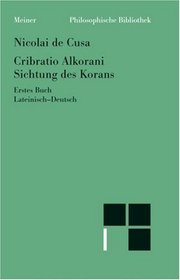 Sichtung des Korans (Schriften des Nikolaus von Kues in deutscher Ubersetzung) (German Edition)