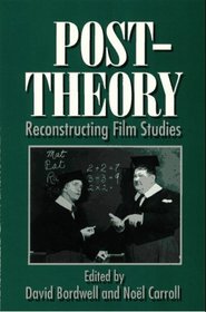 Post-Theory: Reconstructing Film Studies (Wisconsin Studies in Film)