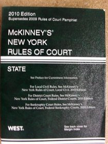 McKinneys New York Rules of Court, State, 2010 ed.