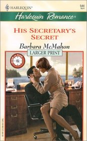 His Secretary's Secret (9 to 5) (Harlequin Romance, No 3698)