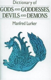 A Dictionary of Gods and Goddesses, Devils and Demons
