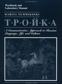 TROIKA, Workbook : A Communicative Approach to Russian Language, Life, and Culture