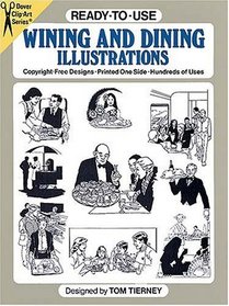 Ready-to-Use Wining and Dining Illustrations (Clip Art Series)