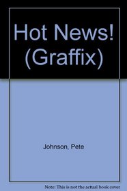 Graffix: Hot News! (Graffix)