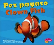 Pez payaso / Clown Fish (Bajo Las Olas/Under the Sea series) (Spanish Edition)