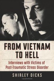 From Vietnam to Hell: Interviews With Victims of Post-traumatic Stress Disorder