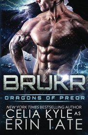Brukr (Scifi Alien Weredragon Romance) (Dragons of Preor) (Volume 8)