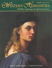 The Western Humanities : Beginning Through the Renaissance