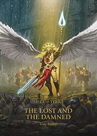 The Lost and the Damned (2) (The Horus Heresy: Siege of Terra)