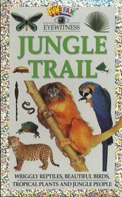 Jungle Trail (Funfax Eyewitness Books)