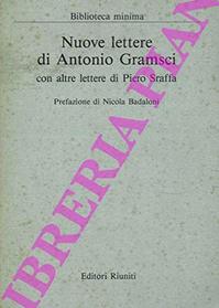 Nuove lettere di Antonio Gramsci con altre lettere di Piero Sraffa (Biblioteca minima) (Italian Edition)
