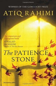 The Patience Stone. Atiq Rahimi