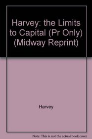 The Limits to Capital (Midway Reprint)