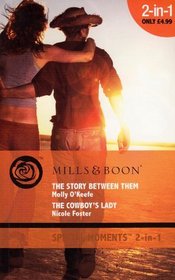 The Story Between Them: AND The Cowboy's Lady (Special Moments)