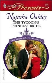 The Tycoon's Princess Bride (The Royal House of Niroli) (Harlequin Presents, No 2667)
