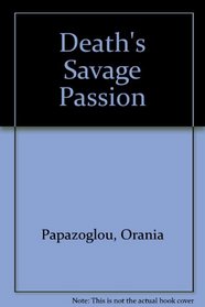 Death's Savage Passion
