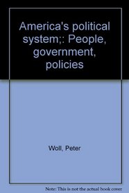 America's Political System: People, Government, Policies