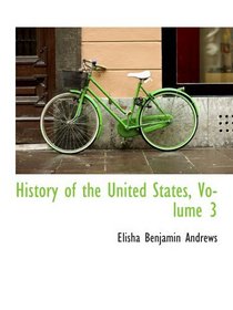 History of the United States, Volume 3