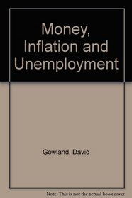Money, Inflation and Unemployment