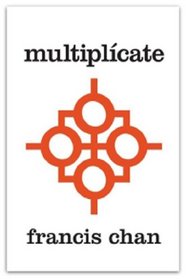 Multiplicate: Discipulos Haciendo Discipulos (Spanish Edition)