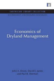 Economics of Dryland Management (Earthscan Library Collection: Environmental and Resource Economics Set)