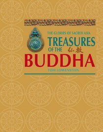 Treasures of the Buddha. Tom Lowenstein