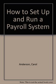 How to Set Up and Run a Payroll System