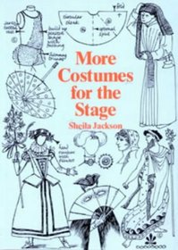 More Costumes for the Stage (Stage & Costume)